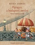 Mesekönyv - Pipogya, a budapesti medve- 8-12 éveseknek - Pagony