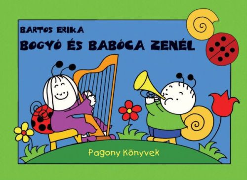 Mesekönyvek gyerekeknek - Bogyó és Babóca zenél