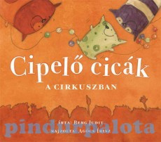 Mesekönyvek gyerekeknek - Cipelő cicák a cirkuszban