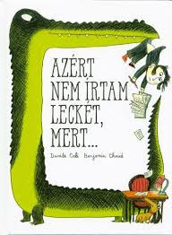 Mesekönyvek - Azért nem írtam leckét, mert...