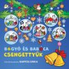 Bartos Erika: Bogyó és Babóca - Csengettyűk