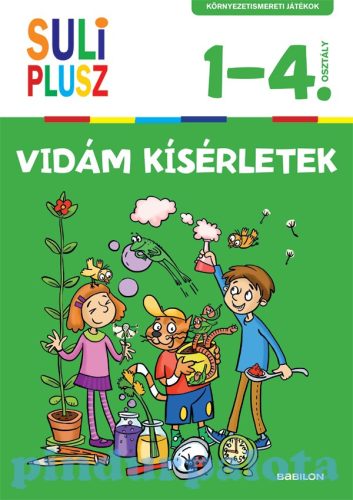 Foglalkoztató könyvek, füzetek - Suli plusz Vidám kísérletek