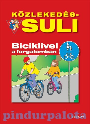 Foglalkoztatók - Közlekedés-suli-Biciklivel a forgalomban