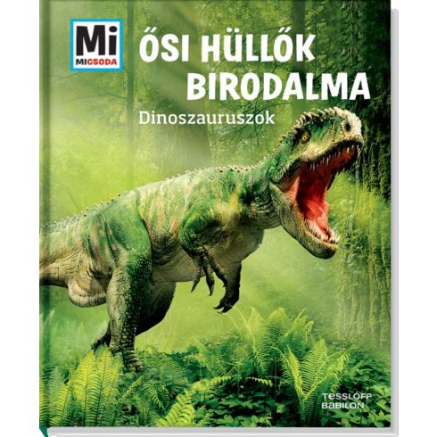 Könyvek - Mi MICSODA Ősi hüllők birodalma - Dinoszauruszok