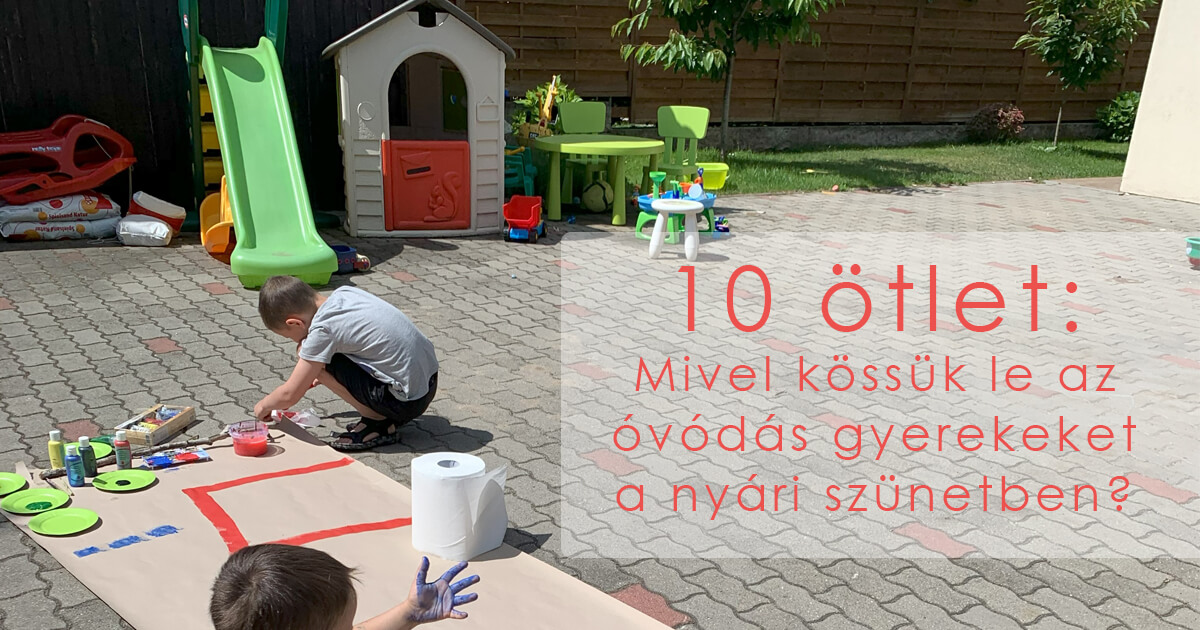 10 ötlet mivel kössük le a nyáron a gyereket