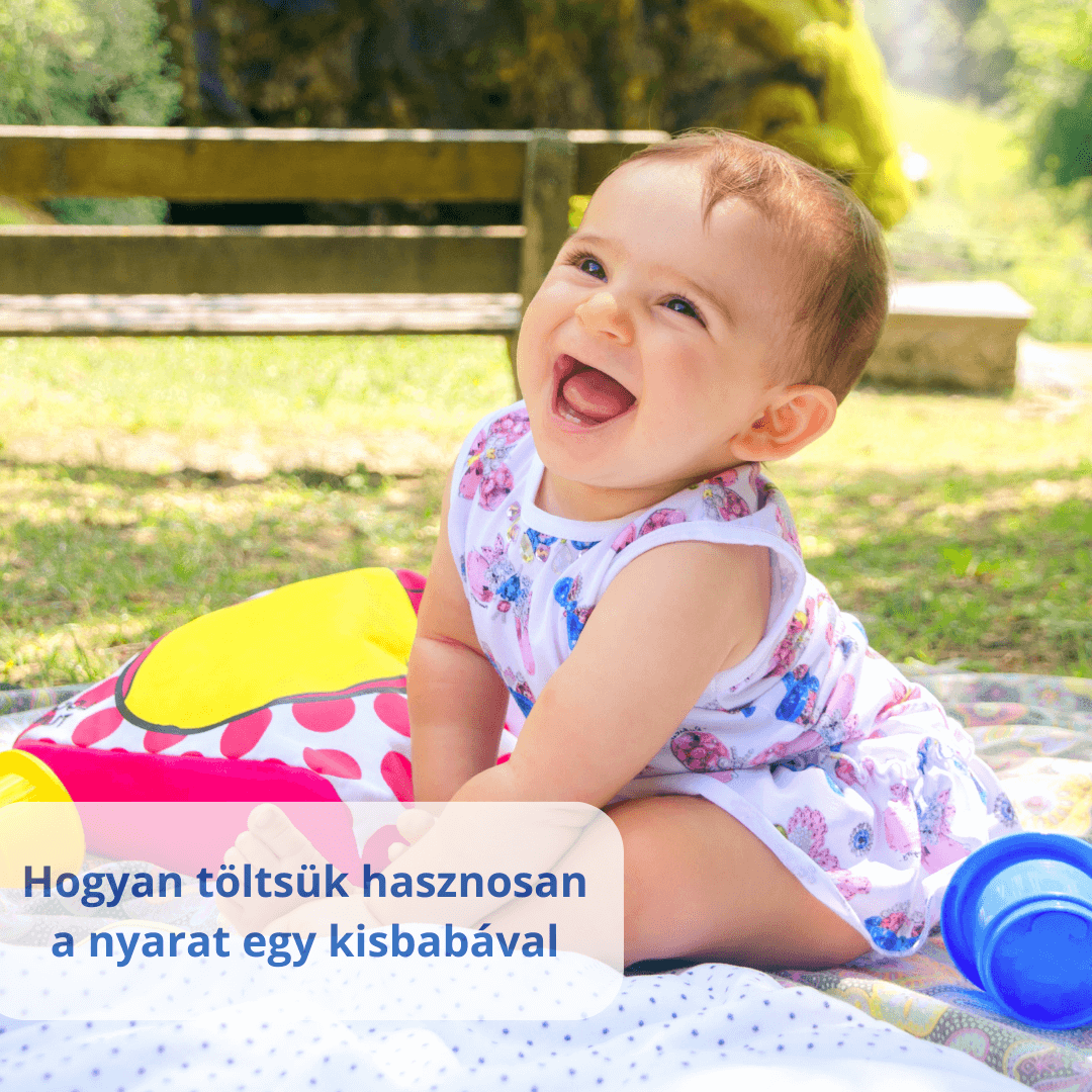 Hogyan töltsük hasznosan a nyarat egy kisbabával