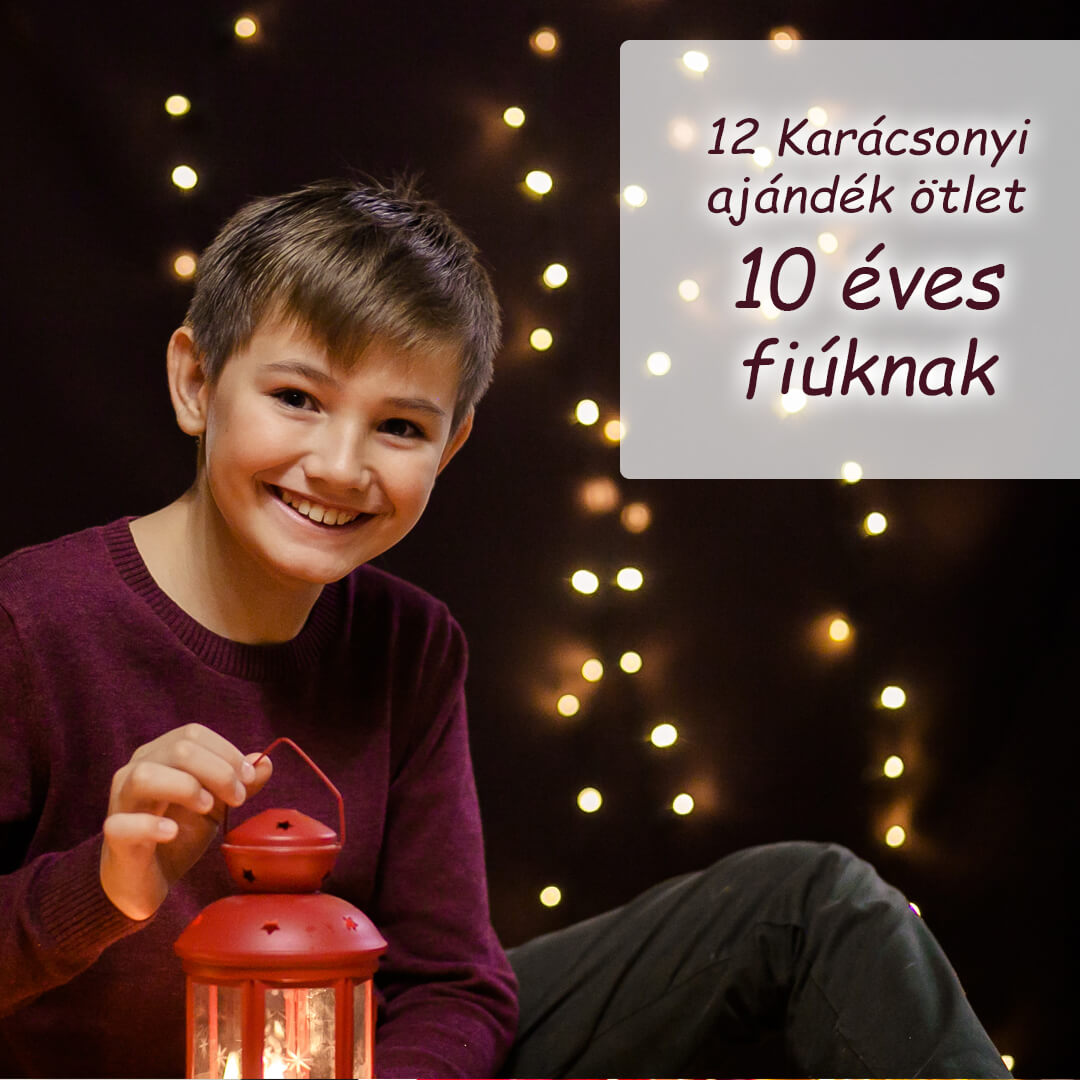 12 Karácsonyi ajándék ötlet 10 éves fiúnak