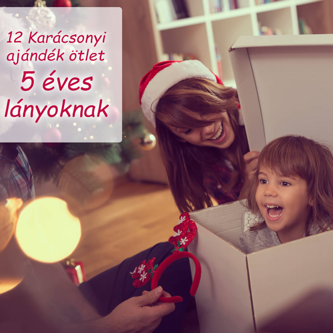 12 Karácsonyi ajándék ötlet 5 éves lánynak